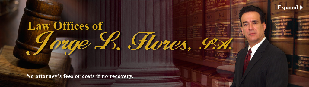 Law Offices of Jorge L. Flores – Injured Call Now! (305) 598 2221